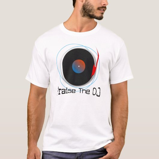 Preisen Sie das DJ, T-Shirt (Vorderseite)