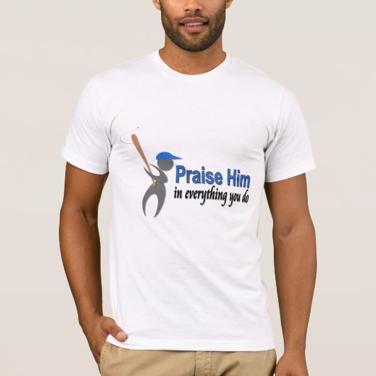 Preisen Sie ihn - Baseball T-Shirt (Vorderseite)