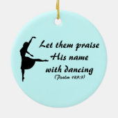 Preisen Sie ihn mit Tanzen-Verzierung Keramikornament (Hinten)