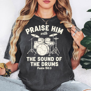 Preist Ihn Drummer T-Shirt Psalm 150:3