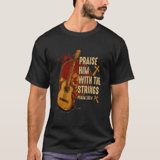 Preist Ihn mit den Saiten Jesus Akustikgitarre T-Shirt