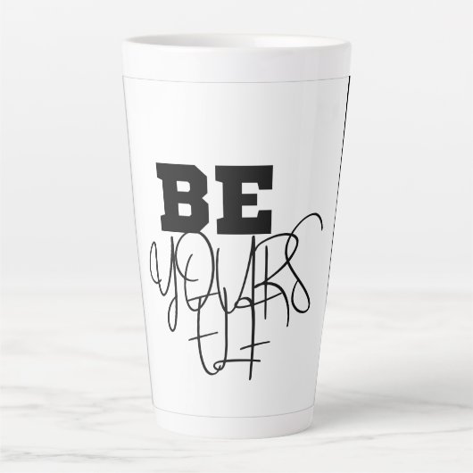 Premium Be You yourself Black & White Latte Tasse (Vorderseite)