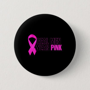Premium Breast Cancer Awareness Real Men Wear Pink Button