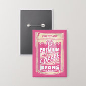 Premium Espresso Kaffeebohnen Rosa Pop Kunst Button (Vorderseite/Rückseite)