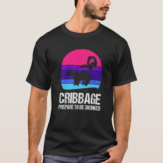 Prepare to be skunked Cribbage T-Shirt (Vorderseite)