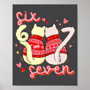 Preppy 67 Valentinstag Six Seven Katze 6 7 Männer  Poster
