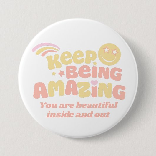 Preppy behalte phantastisch Slogan Smilie Gesicht Button (Vorderseite)