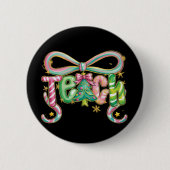Preppy Coquette Teach Christmas Teacher Holiday Button (Vorderseite)