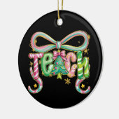 Preppy Coquette Teach Christmas Teacher Holiday Keramik Ornament (Links)
