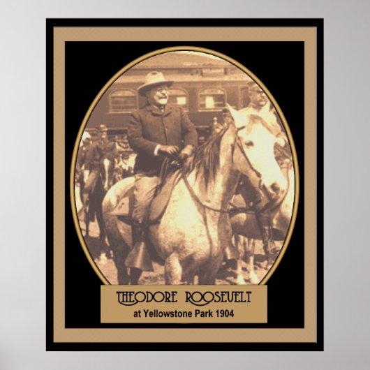 Pres. Roosevelt at YellowStone 1904 POSTER (Vorne)