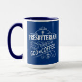 Presbyterian, powered by God and Coffee Tasse (Links)