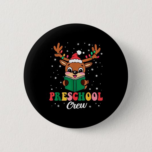 Preschool Crew Xmas Funny Reindeer Teacher Student Button (Vorderseite)