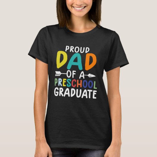 preschool graduate  Proud Dad Of A Preschool Gradu T-Shirt (Vorderseite)