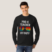 Preschool kindergarten educator off duty teacher   T-Shirt (Vorne ganz)