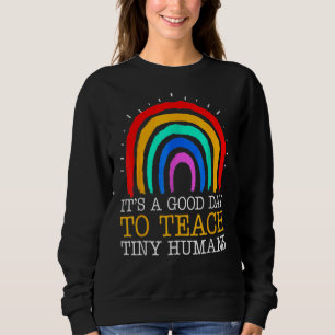 Preschool-Lehrer Es ist ein guter Tag, winzige Hu Sweatshirt