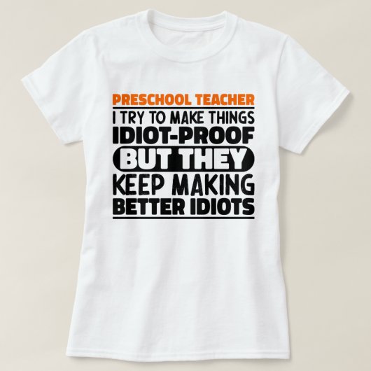 Preschool-Lehrer Ich versuche, die Dinge lustig zu T-Shirt (Design vorne)