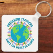 Preschool Teachers Make the World Go Round Cute Schlüsselanhänger (Rückseite)