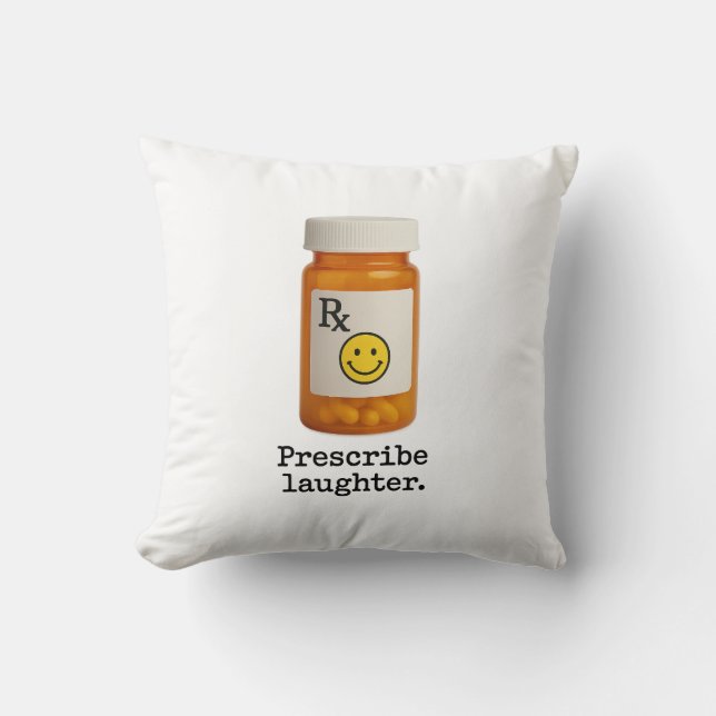 Prescribe Laughter Pillow Kissen (Vorderseite)