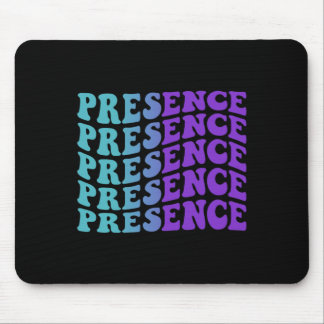 Presence Prevention Awareness Mousepad
