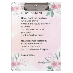 Present bleibe - Motivierend aufregendes Gedicht Klemmbrett