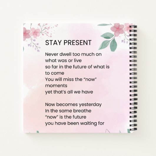 Present bleibe - Motivierend aufregendes Gedicht Notizblock (Rückseite)