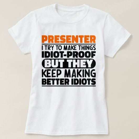 Presenter Ich versuche Dinge zu machen Lustige Spr T-Shirt (Design vorne)