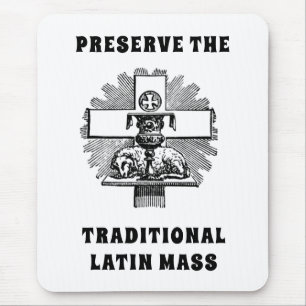 PRESERVE THE TRADITIONAL LATIN MASS CATHOLIC MOUSEPAD