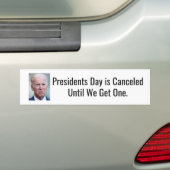 President Day is Canceled Until We Get One Autoaufkleber (Auf Auto)