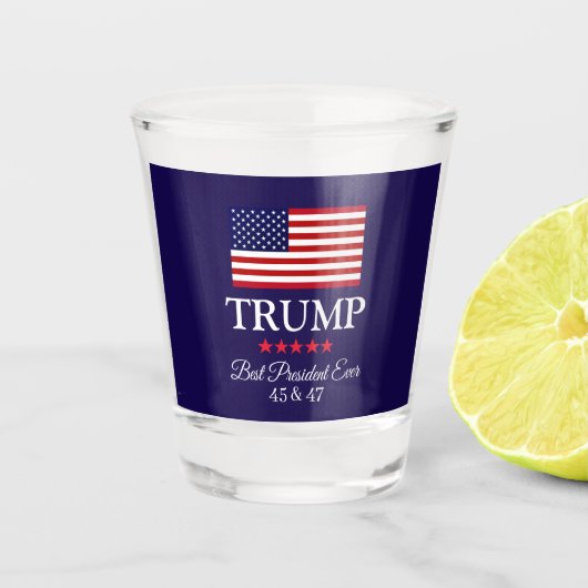 PRESIDENT DONALD TRUMP BEST PRESIDENT EVER  SCHNAPSGLAS (Vorderseite)