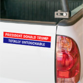 PRESIDENT DONALD TRUMP TOTALLY UNTOUCHABLE AUTOAUFKLEBER (Auf Lkw)