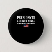 Presidents Are Not Kings USA Flag No Kings In Amer Button (Vorderseite)