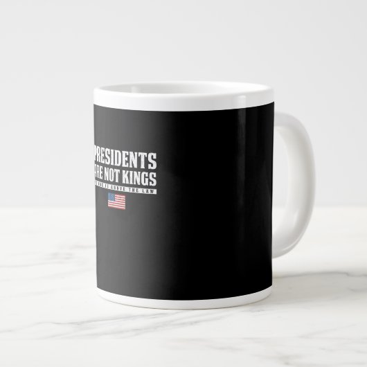 Presidents Are Not Kings USA Flag No Kings In Amer Jumbo-Tasse (Vorderseite Rechts)