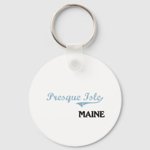 Presque Insel-Maine-Stadt-Klassiker Schlüsselanhänger