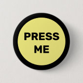 Presse Sie mir Button (Vorderseite)