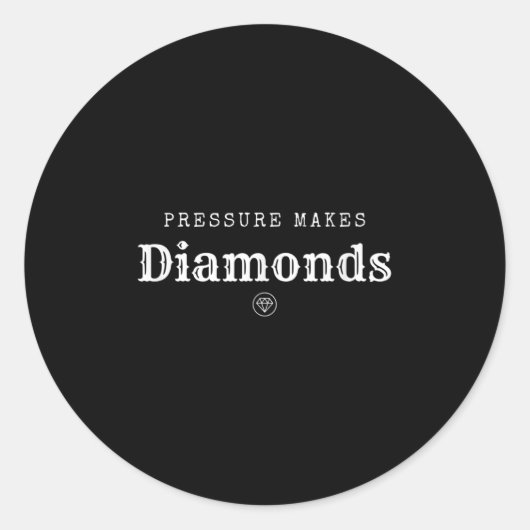 Pressure Makes Diamond Insrational Motivational De Runder Aufkleber (Vorderseite)