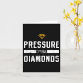 Pressure Makes Diamonds Insrational And Motivation Karte (Gelbe Blume)