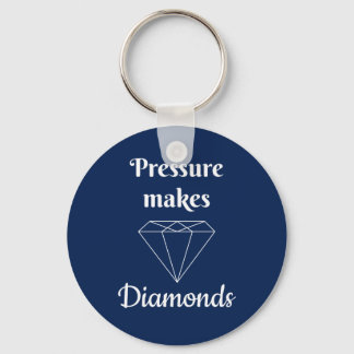 Pressure makes Diamonds Schlüsselanhänger