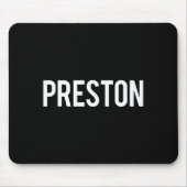 Preston - Cool New Funny Name Fan Gift Tee  Mousepad (Vorne)