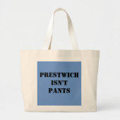Prestwich ist nicht Pants Jumbo Stoffbeutel (Vorne)