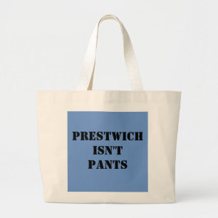 Prestwich ist nicht Pants Jumbo Stoffbeutel