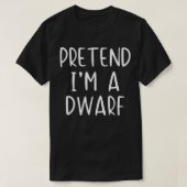 Pretend Dwarf Costume Halloween Lazy Easy T-Shirt (Design vorne)