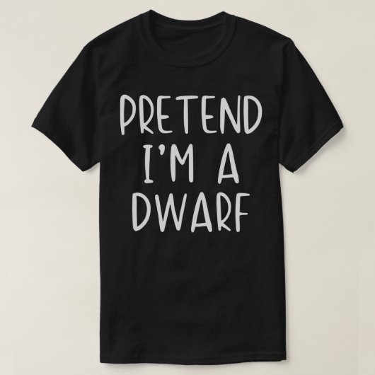 Pretend Dwarf Costume Halloween Lazy Easy T-Shirt (Design vorne)