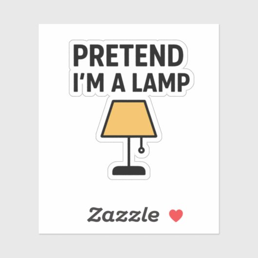 Pretend I’m A Lamp Cute Lamp Sticker (Blatt)