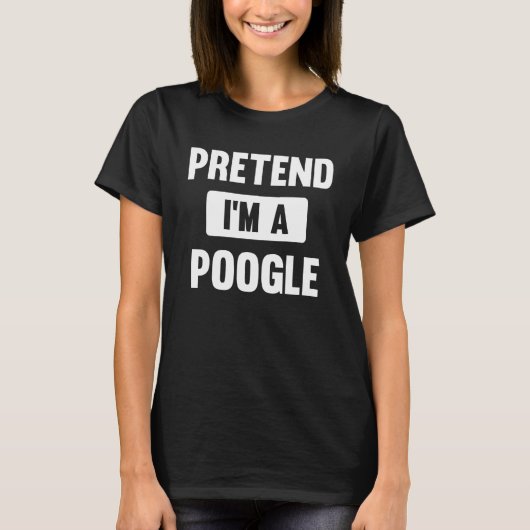 Pretend I m A Poogle  Halloween Costume T-Shirt (Vorderseite)