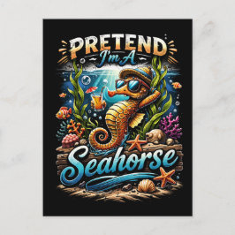 Pretend I’m a Seahorse Postkarte