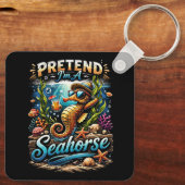 Pretend I’m a Seahorse Schlüsselanhänger (Rückseite)