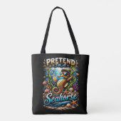 Pretend I’m a Seahorse Tasche (Rückseite)