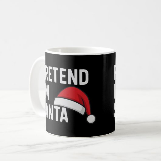 Pretend I’m Santa - Funny Christmas Humor Kaffeetasse (Vorderseite Links)