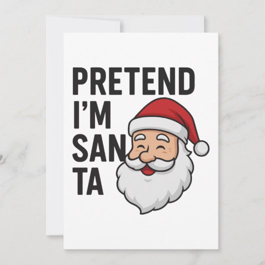 Pretend I’m Santa - Funny Christmas Quote Einladung (Vorderseite)