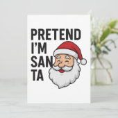 Pretend I’m Santa - Funny Christmas Quote Einladung (Stehend Vorderseite)